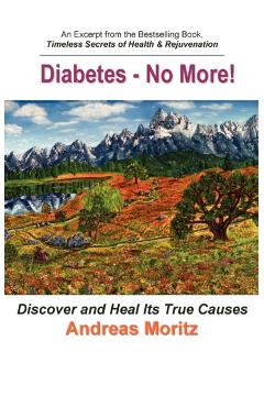 Diabetes - No More! - Andreas Moritz