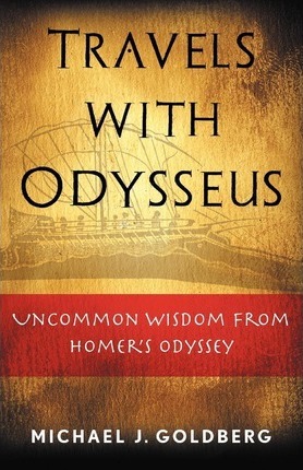 Travels with Odysseus - Michael J. Goldberg