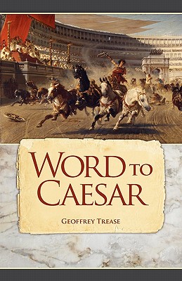Word to Caesar - Geoffrey Trease