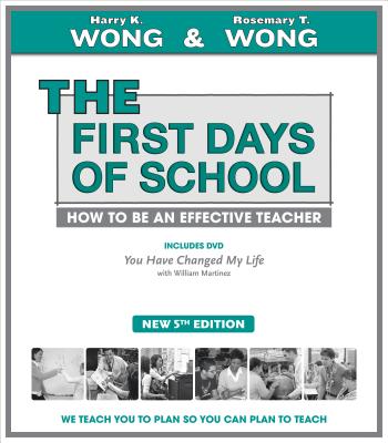 The First Days of School: How to Be an Effective Teacher - Harry K. Wong