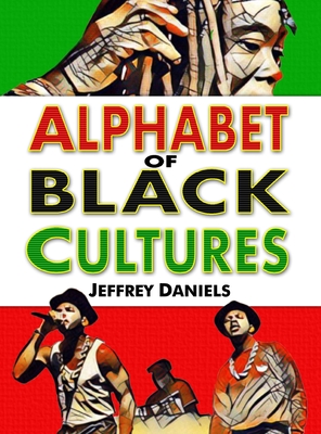 Alphabet of Black Cultures - Jeffrey Daniels