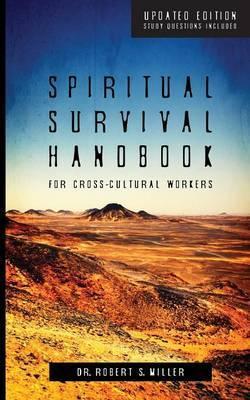Spiritual Survival Handbook for Cross-Cultural Workers - Robert S. Miller