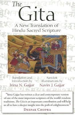 The Gita: A New Translation of Hindu Sacred Scripture - Irina N. Gajjar