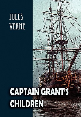 Captain Grant's Children - Jules Verne