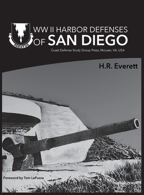 WW II Harbor Defenses of San Diego - H. R. Everett