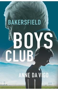 Coperta cărții 'Bakersfield Boys Club - Anne Da Vigo'