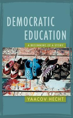 Democratic Education - Yaacov Hecht