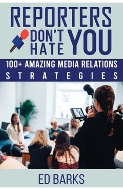 Coperta cărții 'Reporters Don't Hate You - Ed Barks'