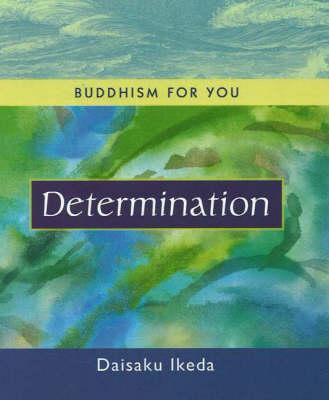 Determination - Daisaku Ikeda