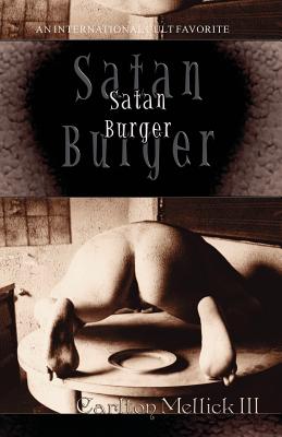 Satan Burger - Carlton Mellick