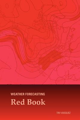 Weather Forecasting Red Book - Tim Vasquez