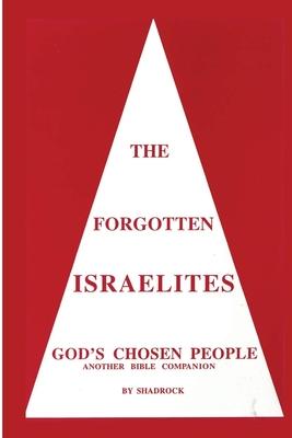 The Forgotten Israelites: God's Chosen People - Shadrock Porter