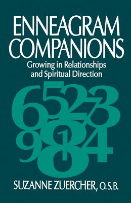 Enneagram Companions: Growing in Relationships and Spiritual Direction - Suzanne Zuercher