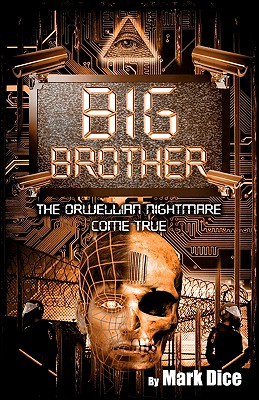 Big Brother: The Orwellian Nightmare Come True - Mark Dice