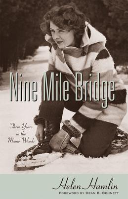 Coperta cărții 'Nine Mile Bridge: Three Years in the Maine Woods - Helen Hamlin'