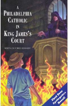 Coperta cărții 'A Philadelphia Catholic in King James's Court - Martin De Porres Kennedy'
