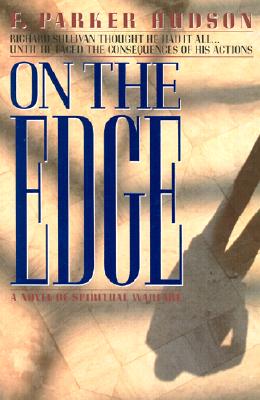 On the Edge: A Novel of Spiritual Warfare - Parker Hudson