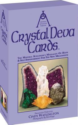Crystal Deva Cards: The Mineral Kingdom's Messages of Hope and Self-Empowerment for the New Millennium (44 Color Cards + Book) - Cindy Watlington