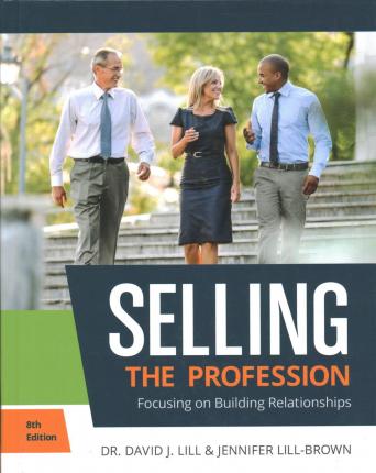 Selling: The Profression - David J. Lill