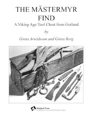 The M�stermyr Find: A Viking Age Tool Chest from Gotland - Henry T. Brown
