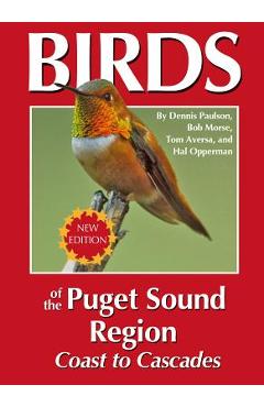Poza produsului Birds of the Puget Sound Region - Coast to Cascades - Dennis R. Paulson