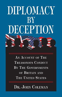 Diplomacy By Deception - John Coleman