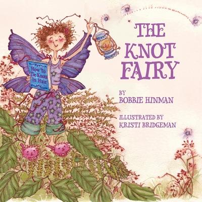 The Knot Fairy: Winner of 7 Children's Picture Book Awards - Kristi Bridgeman