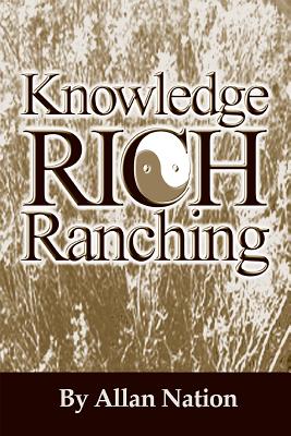 Knowledge Rich Ranching - Allan Nation