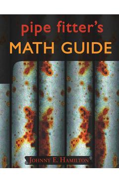 Coperta cărții 'Pipe Fitter's Math Guide - Johnny E. Hamilton'