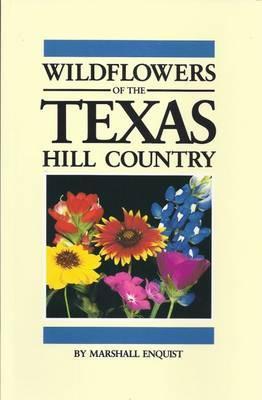 Wildflowers of the Texas Hill Country - Marshall Enquist