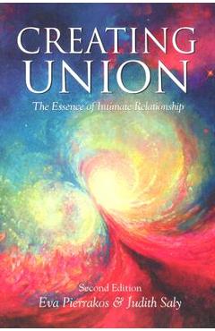 Coperta cărții 'Creating Union: The Pathwork of Relationship - Judith Saly'