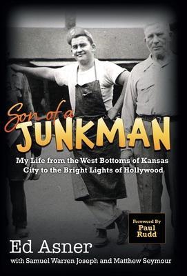 Son of a Junkman: My Life from the West Bottoms of Kansas City to the Bright Lights of Hollywood - Ed Asner