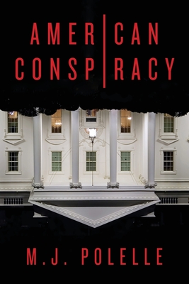 American Conspiracy - M. J. Polelle