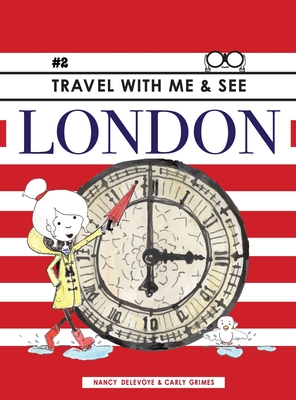 Travel with Me & See London - Nancy Delevoye