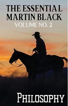 The Essential Martin Black, Volume No. 2: Philosophy - Martin Black