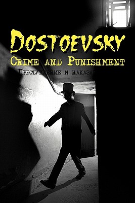 Russian Classics in Russian and English: Crime and Punishment by Fyodor Dostoevsky (Dual-Language Book) - Fyodor Mikhailovich Dostoevsky