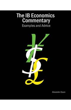 Coperta cărții 'The Ib Economics Commentary: Examples and Advice - Alexander Zouev'