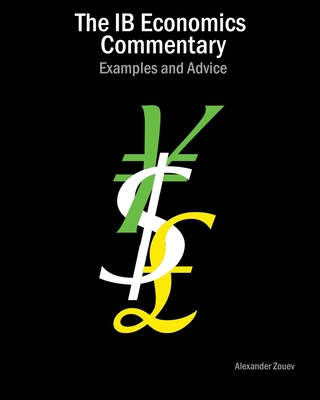 Coperta cărții 'The Ib Economics Commentary: Examples and Advice - Alexander Zouev'