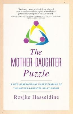 The Mother-Daughter Puzzle: A New Generational Understanding of the Mother-Daughter Relationship - Rosjke Hasseldine