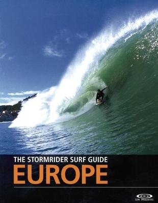 The Stormrider Surf Guide: Europe - Bruce Sutherland