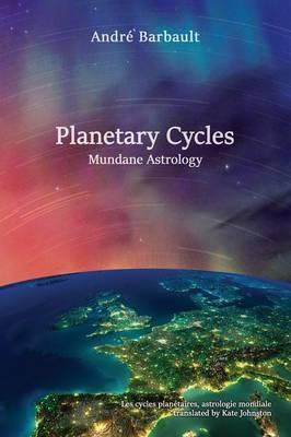 Planetary Cycles Mundane Astrology - Andre Barbault