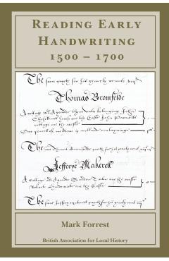 Reading Early Handwriting 1500-1700 - Mark Forrest