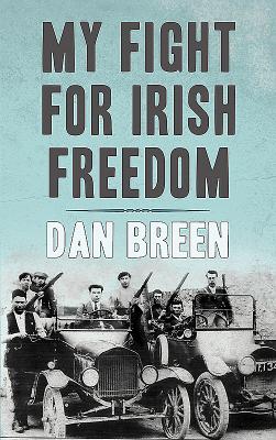 My Fight for Irish Freedom - Dan Breen