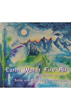 Poza produsului Earth Water Fire Air: A Waldorf Songbook - Peter Patterson