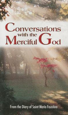 Conversations with the Merciful God: From the Diary of Saint Maria Faustina - Vinny Flynn