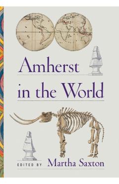 Amherst in the World - Martha Saxton