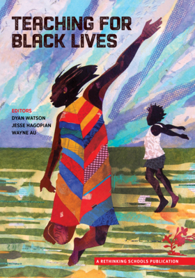 Teaching for Black Lives - Dyan Watson