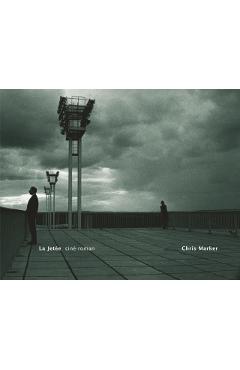 La Jete: Cin-Roman - Chris Marker