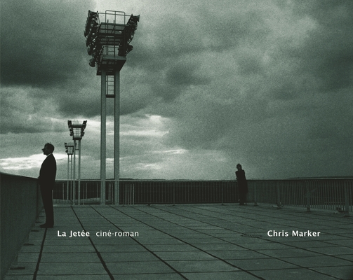 La Jet�e: Cin�-Roman - Chris Marker