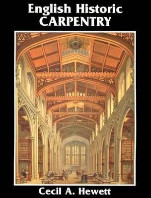 English Historic Carpentry - Cecil A. Hewett